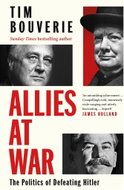 Allies at War: The Politics of Defeating Hitler - Kniha