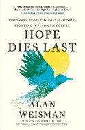 Hope Dies Last: Visionary People Across the World, Fighting to Find Us a Future - Kniha