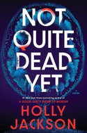 Not Quite Dead Yet: A Novel - Kniha