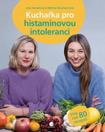 Kuchařka pro histaminovou intoleranci - Kniha