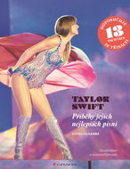 Taylor Swift: Příběhy jejích nejlepších písní - Kniha