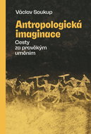Antropologická imaginace: Cesty za pravěkým uměním - Kniha