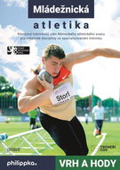 Mládežnická atletika: Vrhy a hody - Kniha