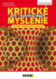 Kritické myslenie pre -násťročných - Kniha