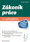 Zákoník práce s výkladem: včetně flexibilní novely 2025 - Kniha