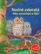 Nočné zvieratá: Ako vyrastajú a žijú - Kniha