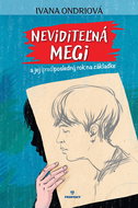 Neviditeľná Megi: a jej (pred)posledný rok na základke - Kniha