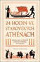 24 hodin ve starověkých Athénách: Jeden den v životě lidí od otroka po vojáka - Kniha