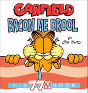 Garfield Bacon Me Drool: His 77th Book - Kniha