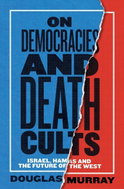 On Democracies and Death Cults: Israel, Hamas and the Future of the West - Kniha