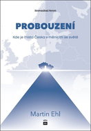 Probouzení: Kde je místo Česka v měnícím se světě - Kniha