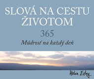 Slová na cestu životom: 365. Múdrosť na každý deň - Kniha