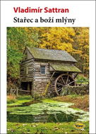 Stařec a boží mlýny - Kniha