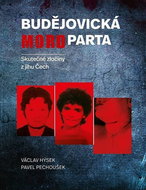 Budějovická mordparta: Skutečné zločiny z jihu Čech - Kniha