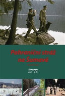 Pohraniční stráž na Šumavě - Kniha