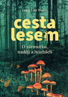 Cesta lesem: O houbách, zármutku a naději - Kniha