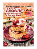 Pečieme rýchlo a jednoducho s Balansom - Kniha