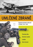 Umlčené zbraně: Československá zbrojní výroba 1918-1939 - Kniha