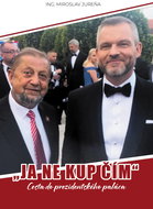 Ja ne kup čím: Cestou do prezidedentského paláca - Kniha
