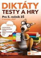 Diktáty, testy a hry 5: Pro 5. ročník ZŠ - Kniha