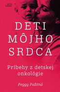 Deti môjho srdca: Príbehy z detskej onkológie - Kniha