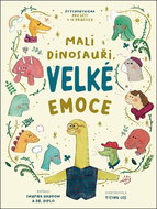 Malí dinosauři, velké emoce - Kniha