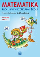 Matematika 1 pro 1. ročník základní školy: Pracovní učebnice 3. díl, volitelný - Kniha