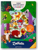 Velké dobrodružství s magnety Zvířata: Zahraj si vlastní příběhy s více než 50 magnety! - Kniha