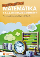 Matematika k 1. a 2. dílu Hravé matematiky 3: Metodická příručka - Kniha