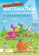 Matematika k 1.-3. dílu Hravé matematiky 1: Metodická příručka - Kniha