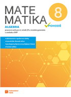 Matematika v pohodě 8 Algebra: Pracovní sešit pro 8. ročník ZŠ a víceletá gymnázia - Kniha