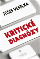 Kritické diagnózy: Sto sloupků pro Seznam Zprávy - Kniha