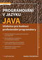 Programování v jazyku Java: Učebnice pro budoucí profesionální programátory - Kniha