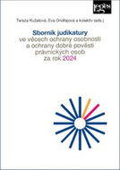 Sborník judikatury ve věcech ochrany osobnosti: a ochrany dobré pověsti právnických osob za rok 2024 - Kniha