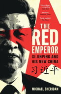 The Red Emperor: Xi Jinping and His New China - Kniha