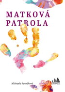 Matková patrola - Kniha