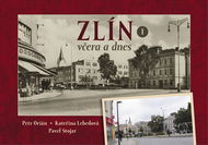 Zlín včera a dnes I. - Kniha