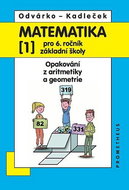 Matematika pro 6. ročník základní školy 1: Opakování z aritmetiky a geometrie - Kniha