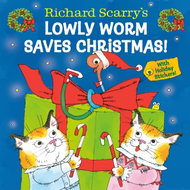 Richard Scarry's Lowly Worm Saves Christmas! - Kniha