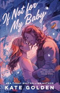 If Not For My Baby: The Spicy, Swoony Rockstar Romance by the Author of A Dawn Of Onyx! - Kniha