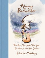 Always Remember: The Boy, the Mole, the Fox, the Horse and the Storm - Kniha