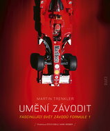 Umění závodit: Fascinujíci svět závodů Formule 1 - Kniha