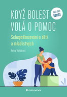 Když bolest volá o pomoc: Sebepoškozování u dětí a mladistvých - Kniha