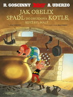 Asterix Jak Obelix spadl do druidova kotle, když byl malý - Kniha