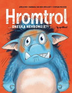Hromtrol Dneska nehromuje?! - Kniha