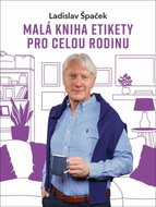 Malá kniha etikety pro celou rodinu - Kniha