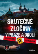 Skutečné zločiny v Praze a okolí - Kniha