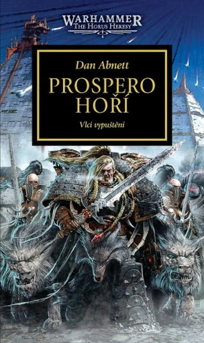 Warhammer 40.000 Prospero hoří: Vlci vypuštěni Main image Warhammer 40.000 Prospero hoří: Vlci vypuštěni - Kniha - Main image