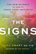 The Signs: The New Science of How to Trust Your Instincts - Kniha