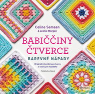 Babiččiny čtverce Barevné nápady - Kniha